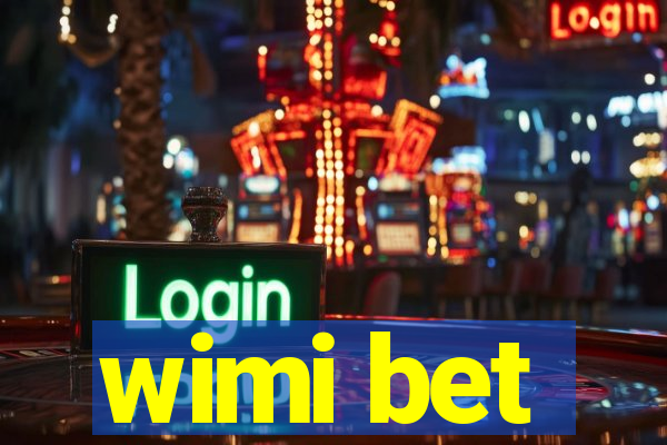 wimi bet